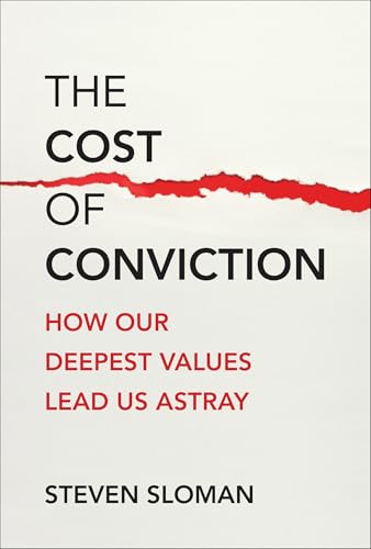 cover image The Cost of Conviction: How Our Deepest Values Lead Us Astray