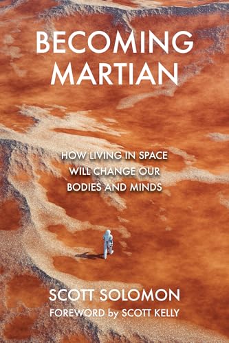 cover image Becoming Martian: How Living in Space Will Change Our Bodies and Minds