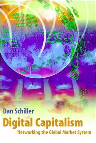 cover image Digital Capitalism: Networking the Global Market System