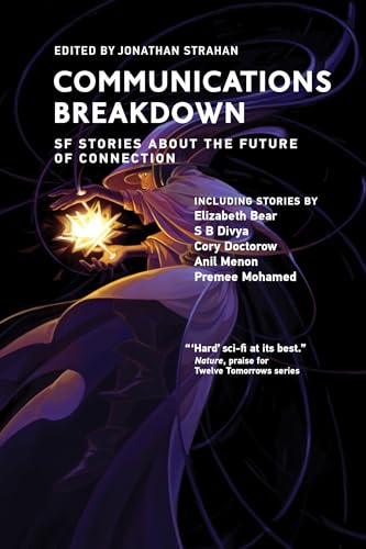 cover image Communications Breakdown: SF Stories About the Future of Connection