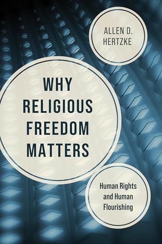cover image Why Religious Freedom Matters: Human Rights and Human Flourishing