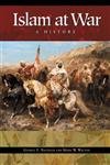 cover image Islam at War: A History