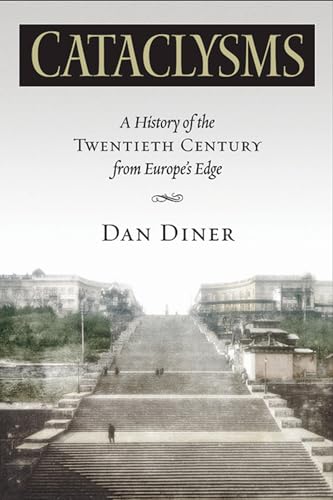 cover image Cataclysms: A History of the Twentieth Century from Europe’s Edge