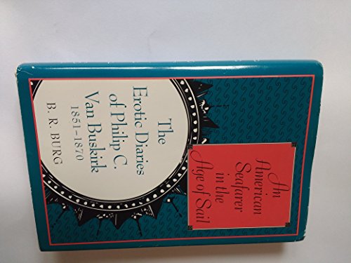 cover image An American Seafarer in the Age of Sail: The Erotic Diaries of Philip C. Van Buskirk, 1851-1870