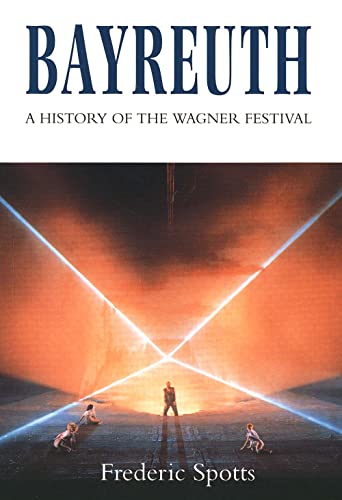 cover image Bayreuth: A History of the Wagner Festival