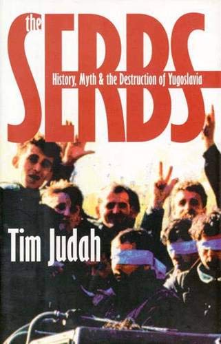 cover image The Serbs: History, Myth and the Destruction of Yugoslavia