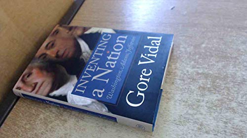 cover image INVENTING A NATION: Washington, Adams, Jefferson