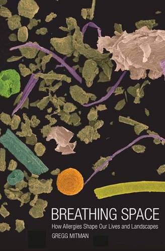cover image Breathing Space: How Allergies Shape Our Lives and Landscapes