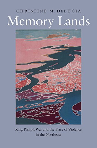 cover image Memory Lands: King Philip’s War and the Place of Violence in the Northeast