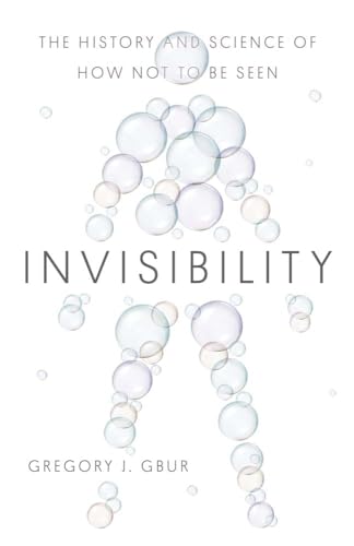 cover image Invisibility: The History and Science of How Not to Be Seen