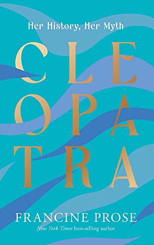 cover image Cleopatra: Her History, Her Myth