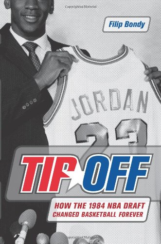 cover image Tip-off: How the 1984 NBA Draft Changed Basketball Forever