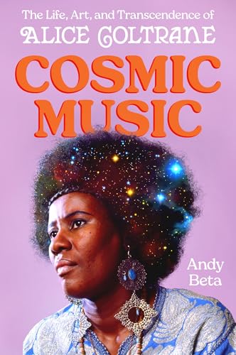 cover image Cosmic Music: The Life, Art, and Transcendence of Alice Coltrane