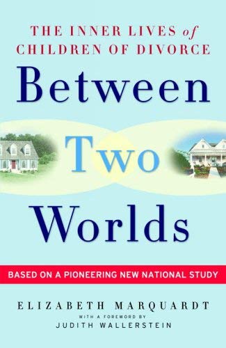 cover image Between Two Worlds: The Inner Lives of Children of Divorce