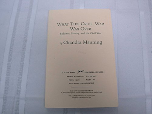 cover image What This Cruel War Was Over: Soldiers, Slavery, and the Civil War