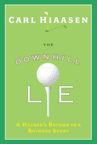 cover image The Downhill Lie: A Hacker's Return to a Ruinous Sport