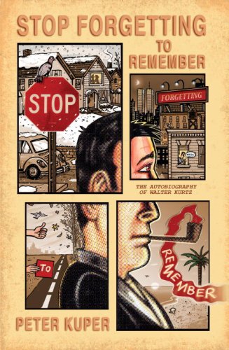 cover image Stop Forgetting to Remember: The Autobiography of Walter Kurtz