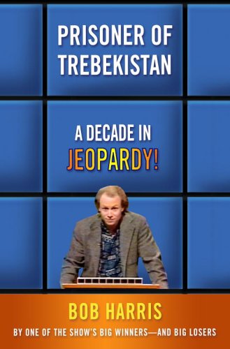 cover image Prisoner of Trebekistan: A Decade in Jeopardy!