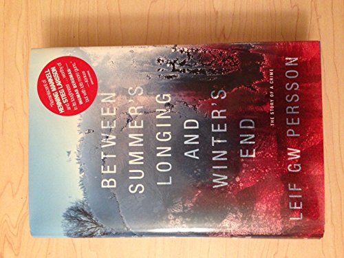 cover image Between Summer's Longing and Winter's End: The Story of a Crime