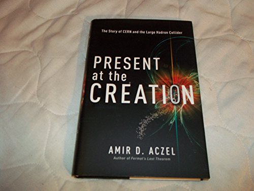 cover image Present at the Creation: The Story of CERN and the Large Hadron Collider