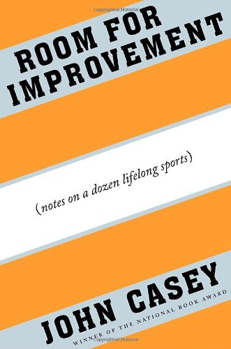 cover image Room for Improvement: 
Notes on a Dozen Lifelong Sports