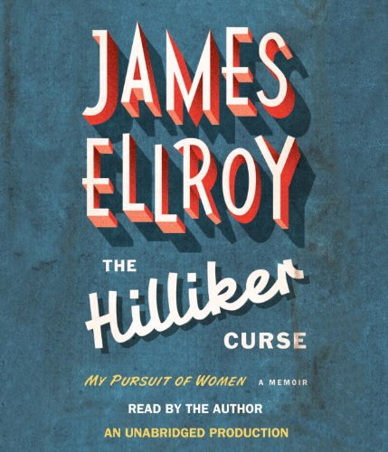 cover image The Hilliker Curse: My Pursuit of Women