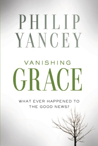 cover image Vanishing Grace: What Ever Happened to the Good News?