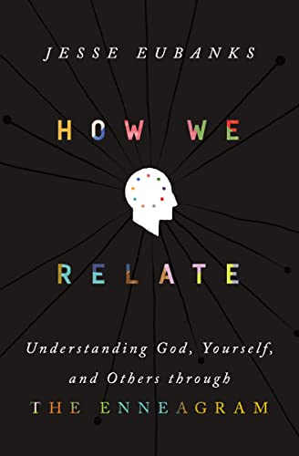 cover image How We Relate: Understanding God, Yourself, and Others through the Enneagram 