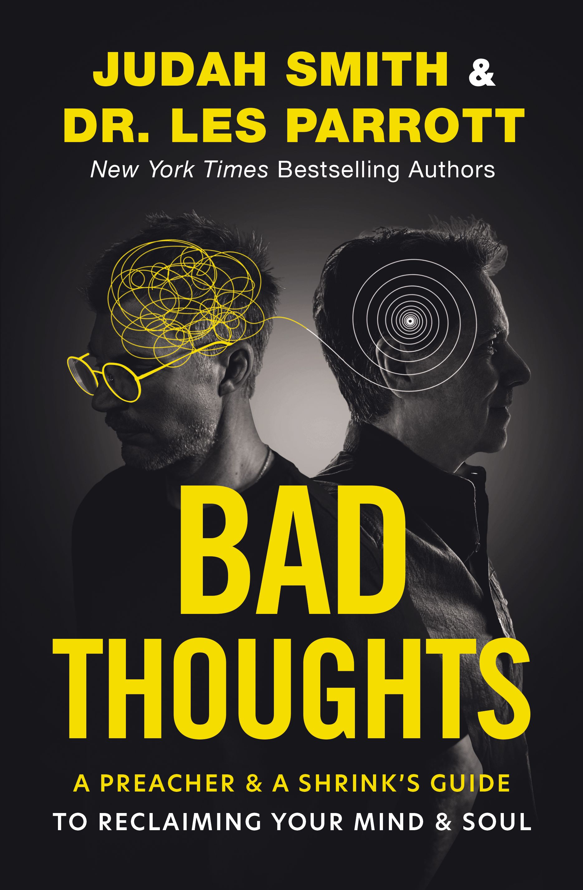 cover image Bad Thoughts: A Preacher and a Shrink’s Guide to Reclaiming Your Mind & Soul
