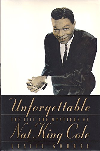 cover image Unforgettable: The Life and Mystique of Nat King Cole