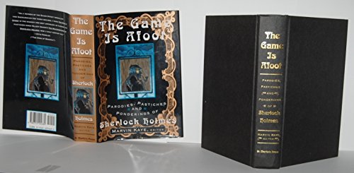cover image The Game Is Afoot: Parodies, Pastiches and Ponderings of Sherlock Holmes