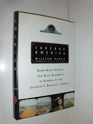 cover image Jukebox America: Down Back Streets and Blue Highways in Search of the Country's Greatest Jukebox