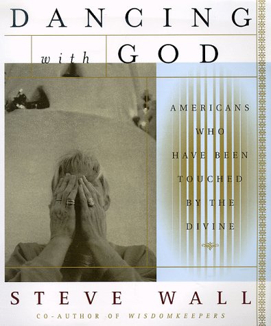 cover image Dancing with God: Americans Who Have Been Touched by the Divine