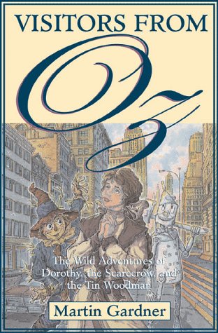 cover image Visitors from Oz: The Wild Adventures of Dorothy, the Scarecrow, and the Tin Woodman in the United States