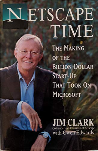 cover image Netscape Time: The Making of the Billion-Dollar Start-Up That Took on Microsoft