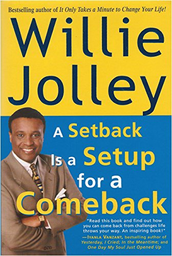 cover image A Setback is a Setup for a Comeback: Turn Your Moments of Doubt and Fear Into Times of Triumph