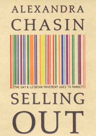 cover image Selling Out: The Gay and Lesbian Movement Goes to Market