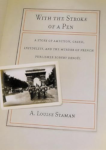 cover image WITH THE STROKE OF A PEN: The Remarkable Life and Infamous Murder of Robert Denol