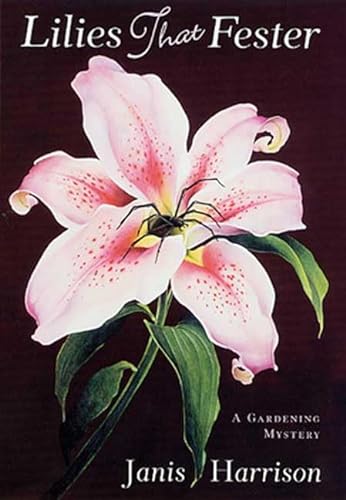 cover image LILIES THAT FESTER: A Gardening Mystery