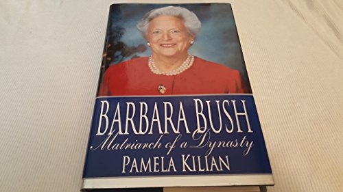 cover image BARBARA BUSH: Matriarch of a Dynasty