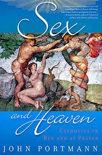 cover image SEX AND HEAVEN: Catholics in Bed and at Prayer