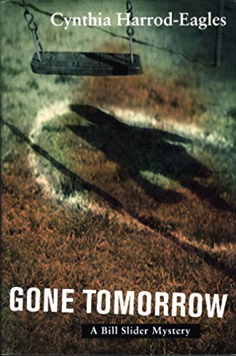 cover image GONE TOMORROW: A Bill Slider Mystery