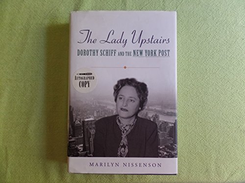 cover image The Lady Upstairs: Dorothy Schiff and the New York Post