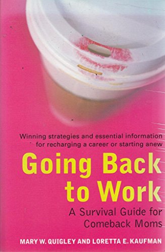 cover image GOING BACK TO WORK: A Survival Guide for Comeback Moms