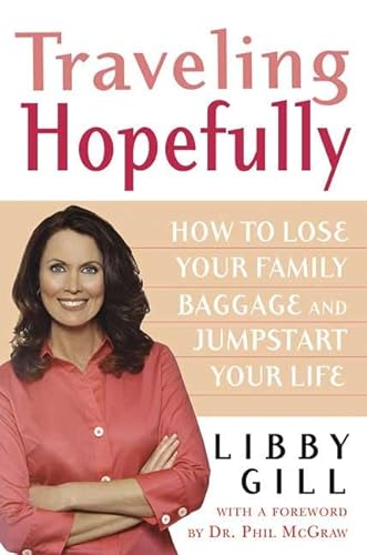 cover image TRAVELING HOPEFULLY: How to Lose Your Baggage and Jumpstart Your Life