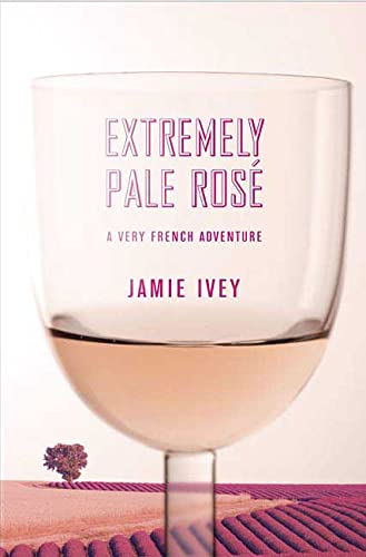 cover image Extremely Pale Rose: A Very French Adventure
