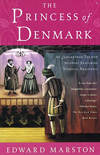 cover image The Princess of Denmark: An Elizabethan Theater Mystery Featuring Nicholas Bracewell
