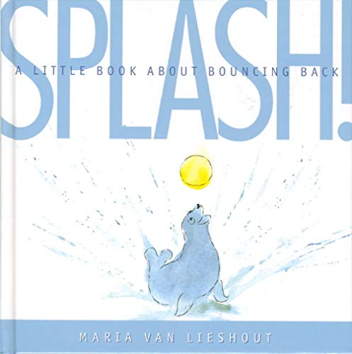 cover image Splash! A Little Book About Bouncing Back