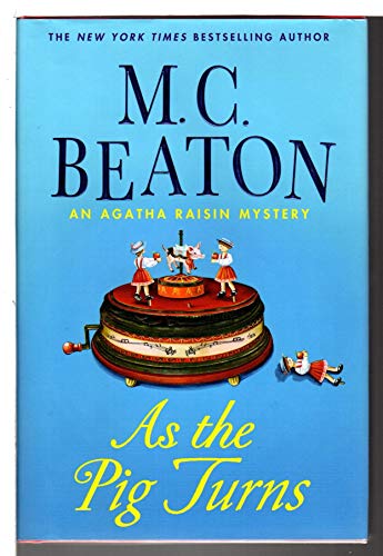cover image As the Pig Turns: An Agatha Raisin Mystery