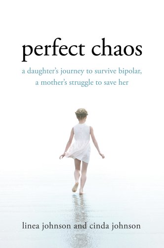 cover image Perfect Chaos: A Daughter’s Journey to Survive Bipolar, a Mother’s Struggle to Save Her